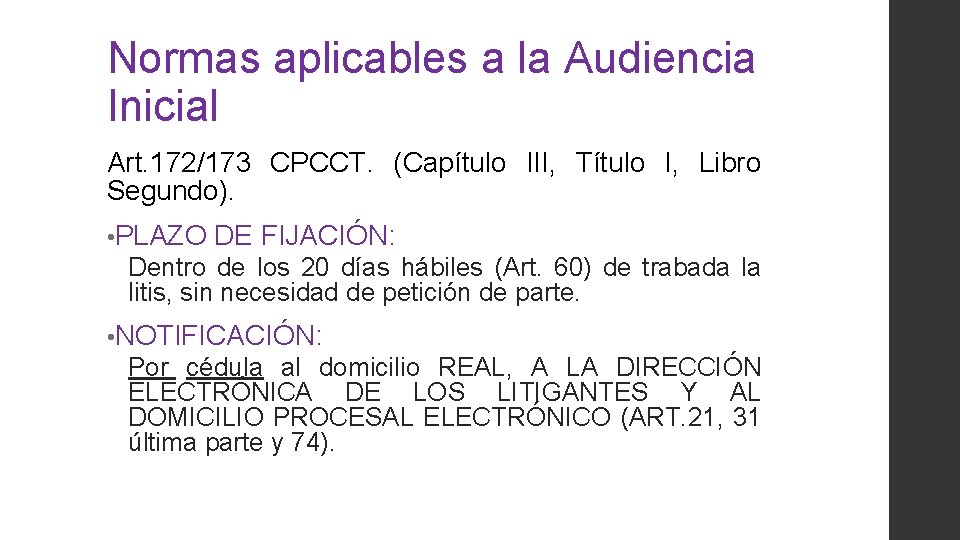Normas aplicables a la Audiencia Inicial Art. 172/173 CPCCT. (Capítulo III, Título I, Libro Normas aplicables a la Audiencia Inicial Art. 172/173 CPCCT. (Capítulo III, Título I, Libro