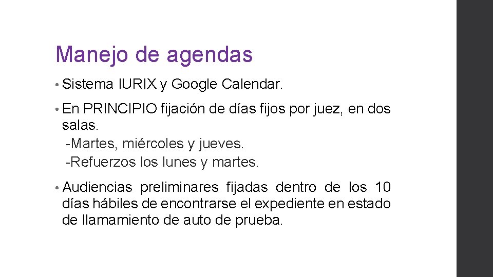 Manejo de agendas • Sistema IURIX y Google Calendar. • En PRINCIPIO fijación de Manejo de agendas • Sistema IURIX y Google Calendar. • En PRINCIPIO fijación de