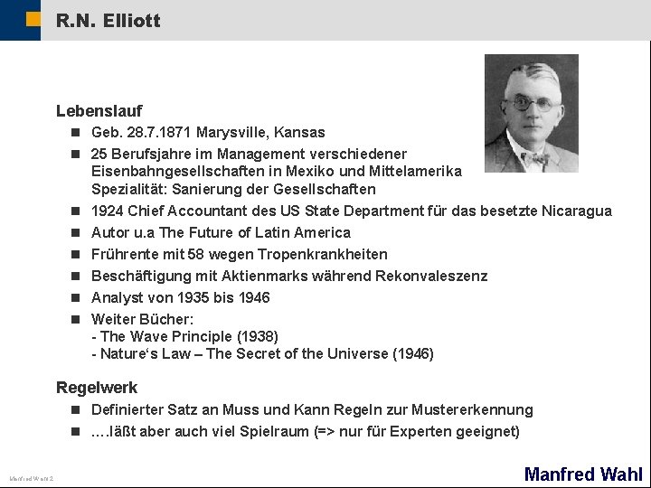 R. N. Elliott Lebenslauf n Geb. 28. 7. 1871 Marysville, Kansas n 25 Berufsjahre