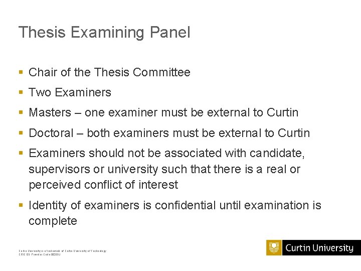 Thesis Examining Panel § Chair of the Thesis Committee § Two Examiners § Masters