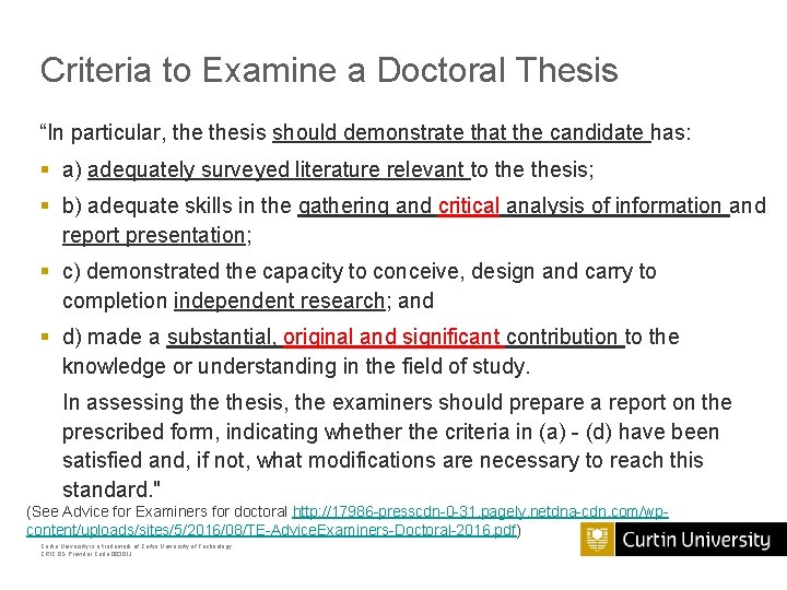 Criteria to Examine a Doctoral Thesis “In particular, thesis should demonstrate that the candidate