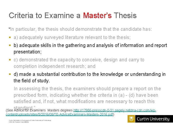 Criteria to Examine a Master’s Thesis “In particular, thesis should demonstrate that the candidate