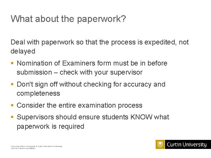 What about the paperwork? Deal with paperwork so that the process is expedited, not