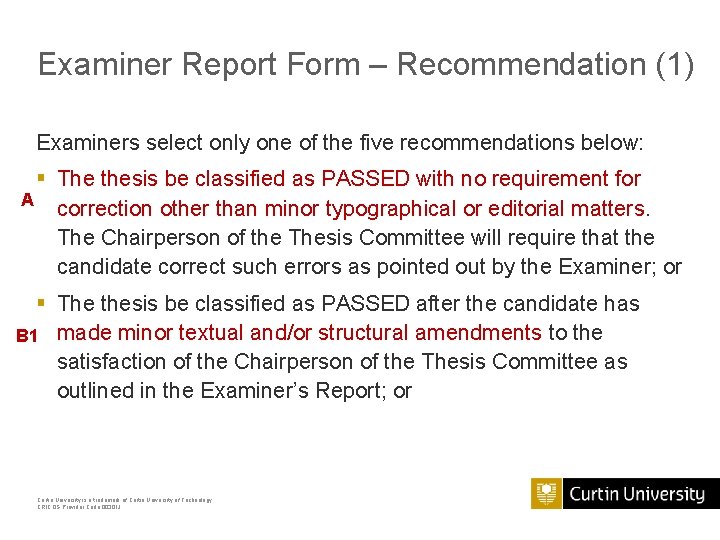 Examiner Report Form – Recommendation (1) Examiners select only one of the five recommendations