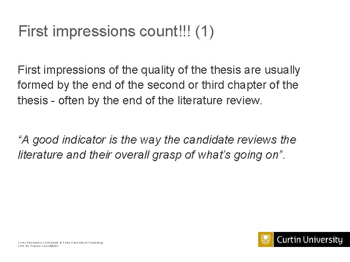 First impressions count!!! (1) First impressions of the quality of thesis are usually formed