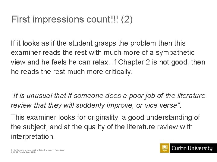 First impressions count!!! (2) If it looks as if the student grasps the problem