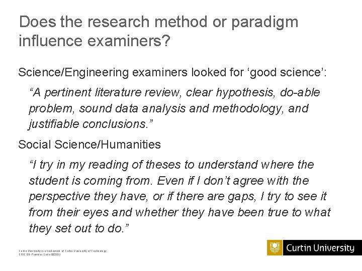 Does the research method or paradigm influence examiners? Science/Engineering examiners looked for ‘good science’: