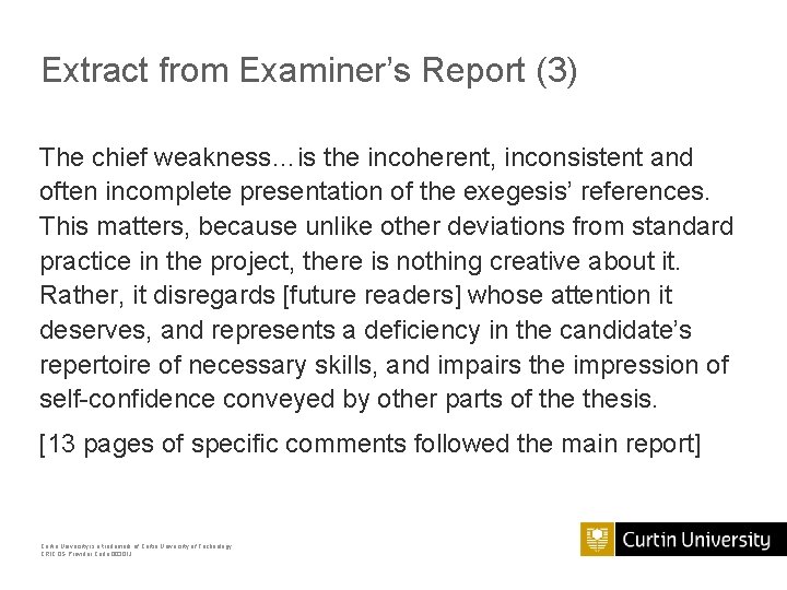 Extract from Examiner’s Report (3) The chief weakness…is the incoherent, inconsistent and often incomplete