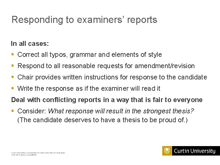 Responding to examiners’ reports In all cases: § Correct all typos, grammar and elements
