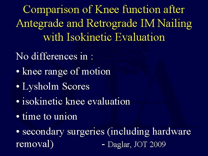 Comparison of Knee function after Antegrade and Retrograde IM Nailing with Isokinetic Evaluation No