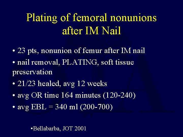 Plating of femoral nonunions after IM Nail • 23 pts, nonunion of femur after