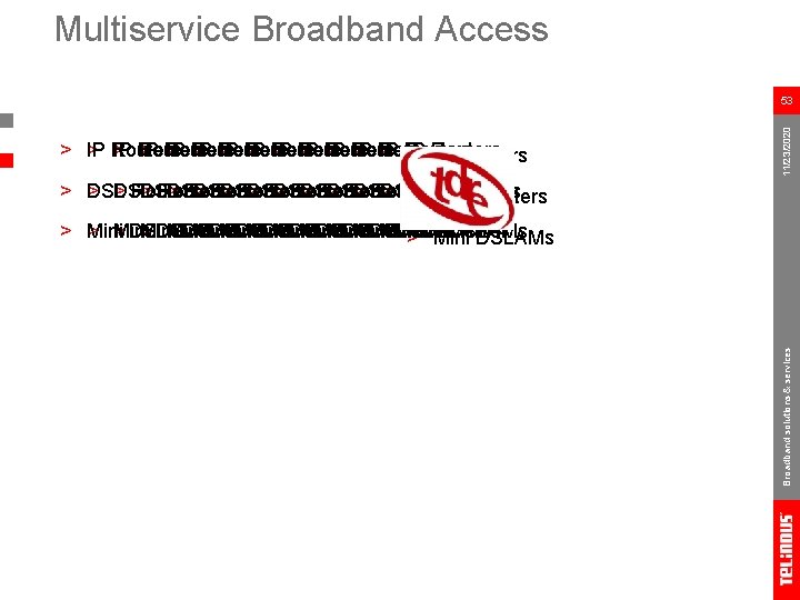 Multiservice Broadband Access > IP > Routers IP > Routers IP > Routers IP