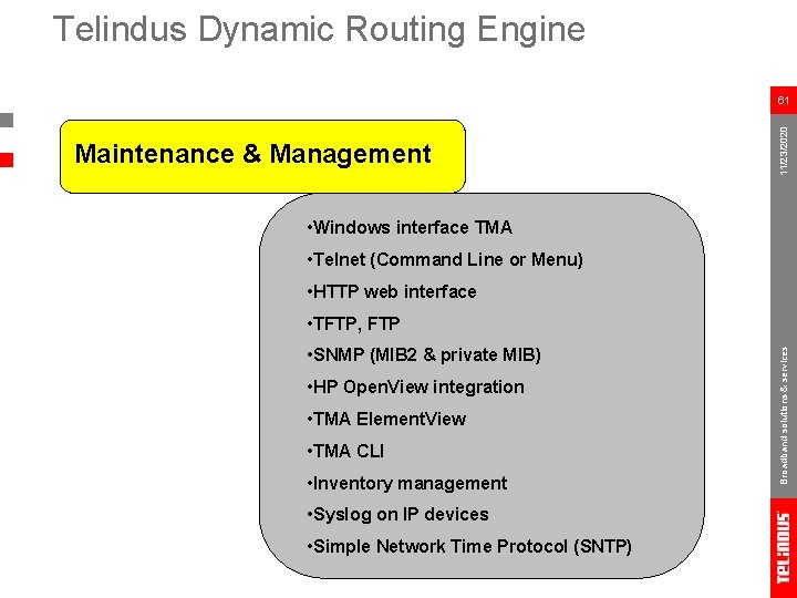 Telindus Dynamic Routing Engine Maintenance & Management 11/23/2020 61 • Windows interface TMA •