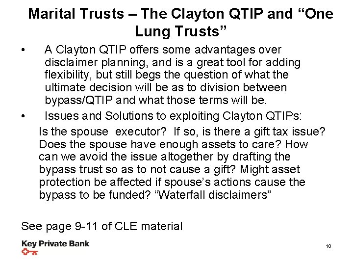 Marital Trusts – The Clayton QTIP and “One Lung Trusts” • • A Clayton