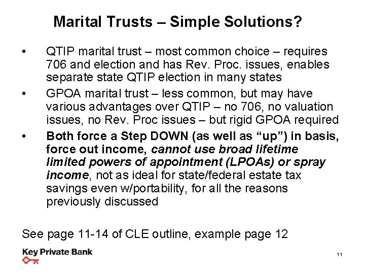 Marital Trusts – Simple Solutions? • • • QTIP marital trust – most common