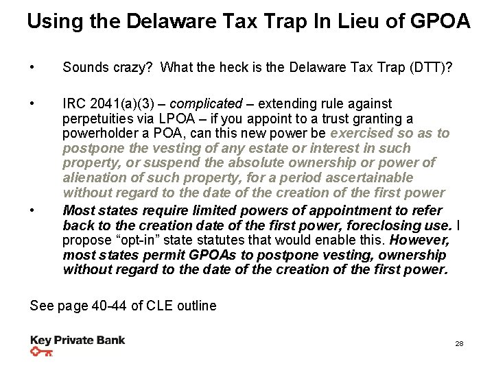 Using the Delaware Planning Steps & Strategies Tax Trap In Lieu of GPOA •