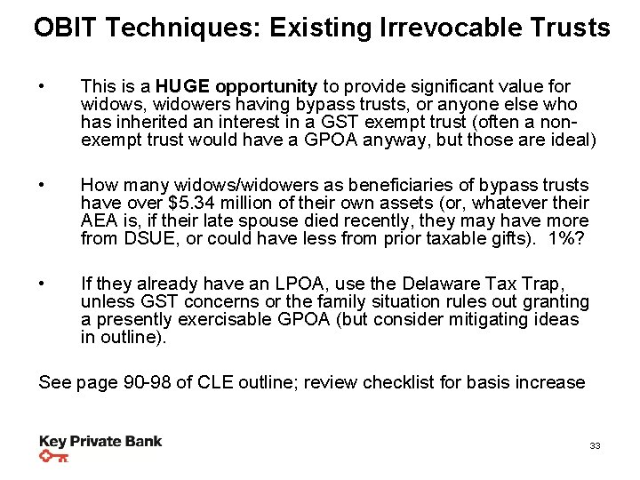 OBIT Techniques: Planning Steps & Strategies. Existing Irrevocable Trusts • This is a HUGE
