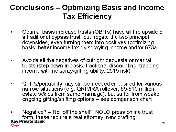 Conclusions – Optimizing Basis and Income Planning Steps & Strategies Tax Efficiency • Optimal