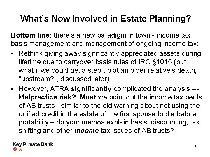 What’s Now Involved in Estate Planning? Bottom line: there’s a new paradigm in town