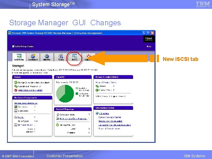 System Storage. TM Storage Manager GUI Changes New i. SCSI tab © 2007 IBM