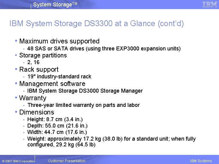 System Storage. TM IBM System Storage DS 3300 at a Glance (cont’d) • Maximum