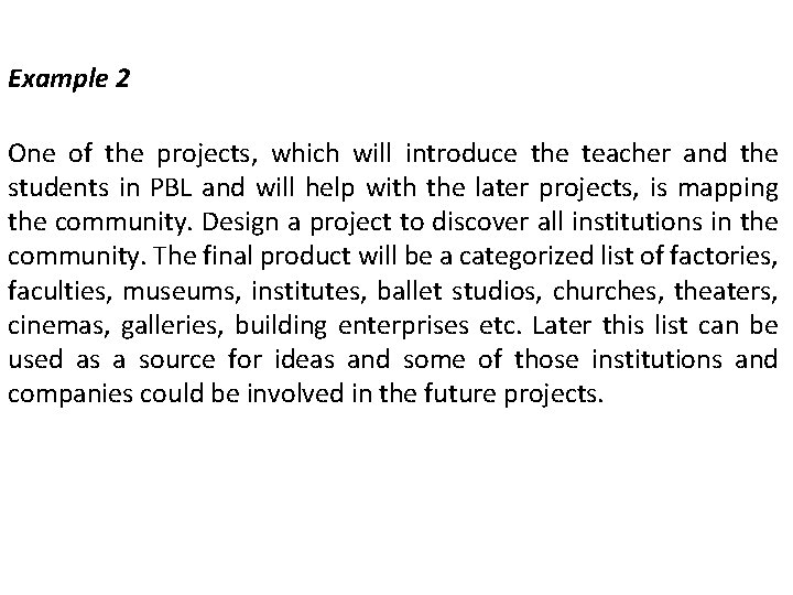 Example 2 One of the projects, which will introduce the teacher and the students