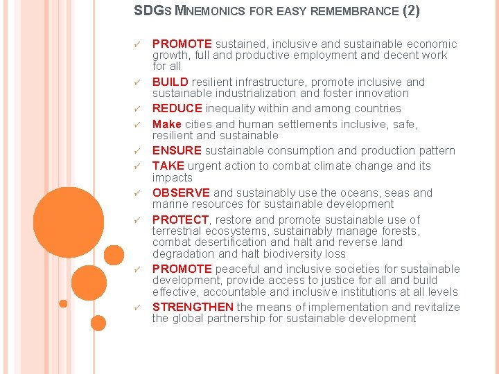 SDGS MNEMONICS FOR EASY REMEMBRANCE (2) ü ü ü ü ü PROMOTE sustained, inclusive SDGS MNEMONICS FOR EASY REMEMBRANCE (2) ü ü ü ü ü PROMOTE sustained, inclusive