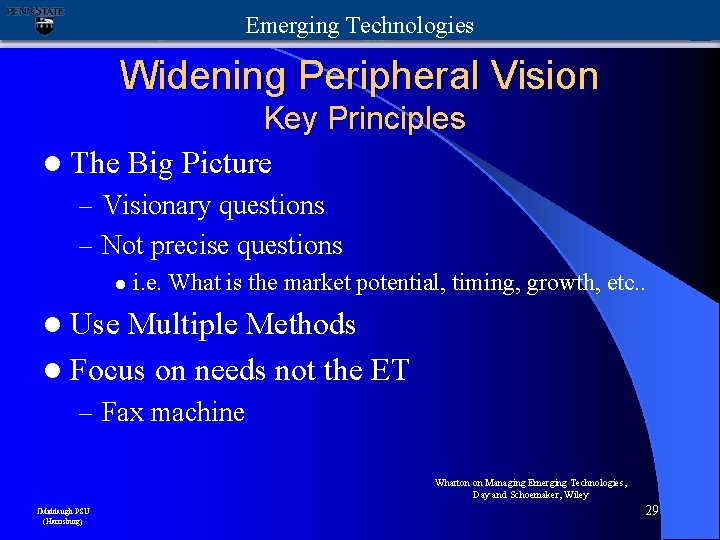 Emerging Technologies Widening Peripheral Vision Key Principles l The Big Picture – Visionary questions