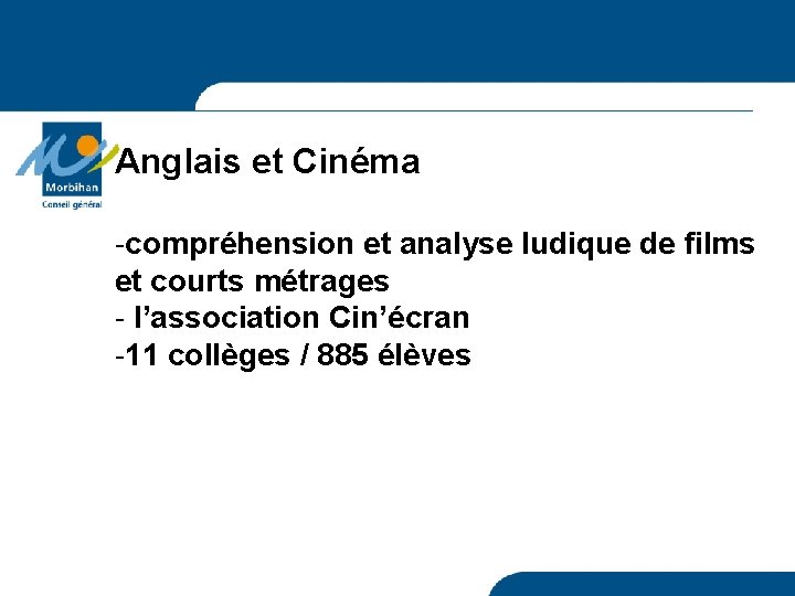 Anglais et Cinéma -compréhension et analyse ludique de films et courts métrages - l’association