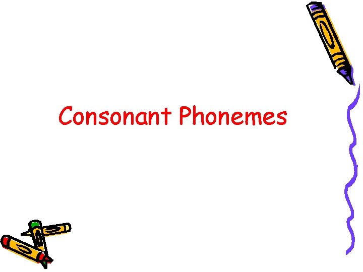 Consonant Phonemes 