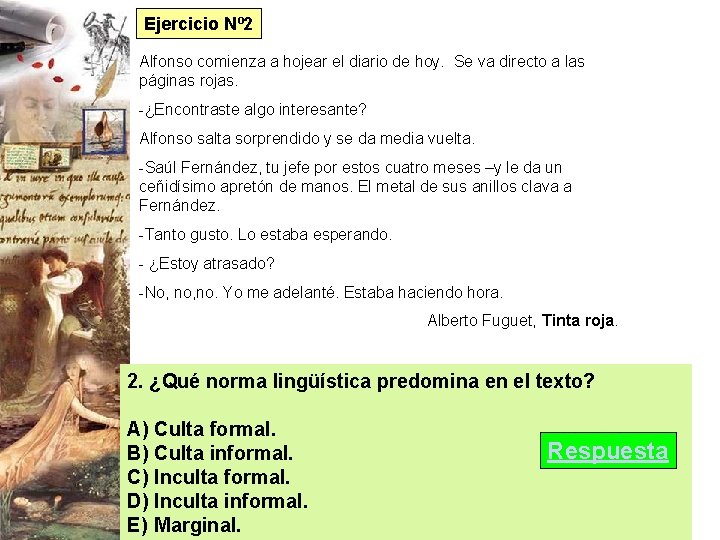 Ejercicio Nº 2 Alfonso comienza a hojear el diario de hoy. Se va directo