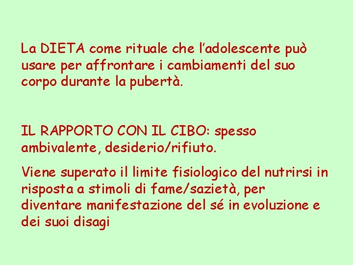 La DIETA come rituale che l’adolescente può usare per affrontare i cambiamenti del suo