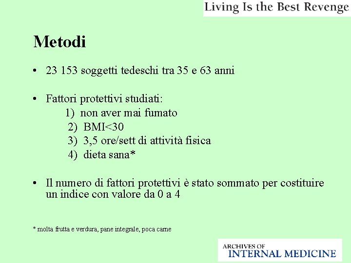 Metodi • 23 153 soggetti tedeschi tra 35 e 63 anni • Fattori protettivi