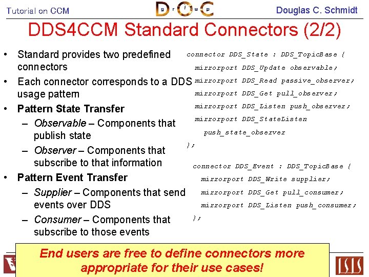 Tutorial on CCM Douglas C. Schmidt DDS 4 CCM Standard Connectors (2/2) • Standard