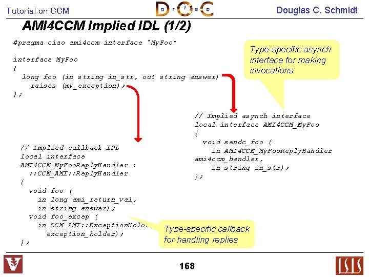 Douglas C. Schmidt Tutorial on CCM AMI 4 CCM Implied IDL (1/2) #pragma ciao