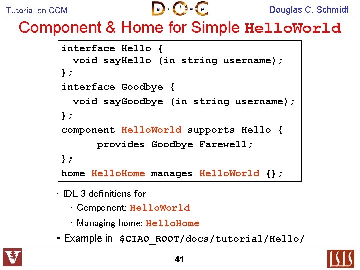 Douglas C. Schmidt Tutorial on CCM Component & Home for Simple Hello. World interface
