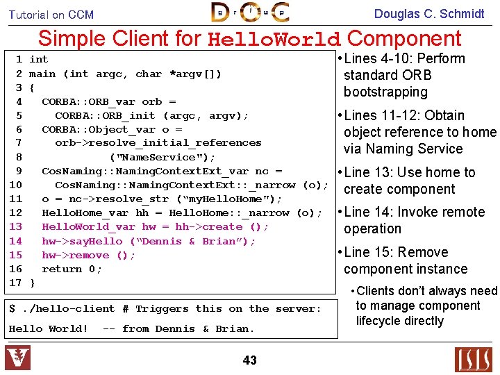 Douglas C. Schmidt Tutorial on CCM Simple Client for Hello. World Component 1 2