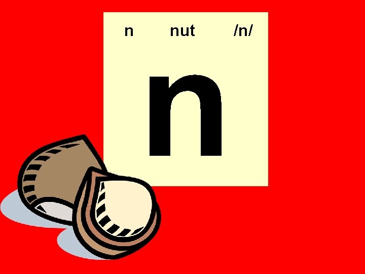 n n nut /n/ 