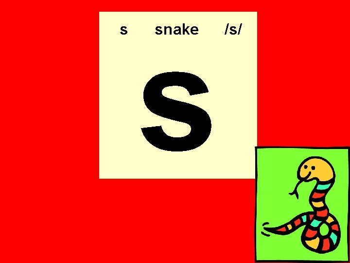 s s snake /s/ 