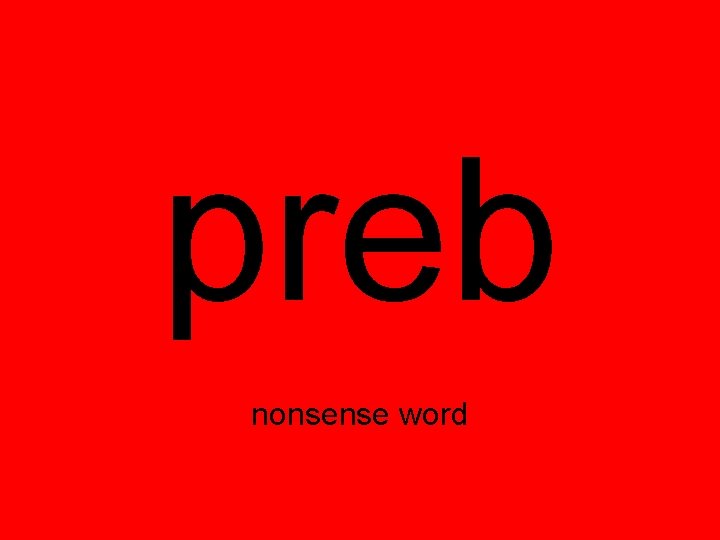 preb nonsense word 