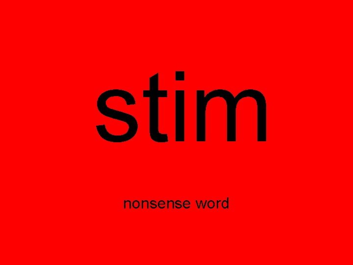 stim nonsense word 
