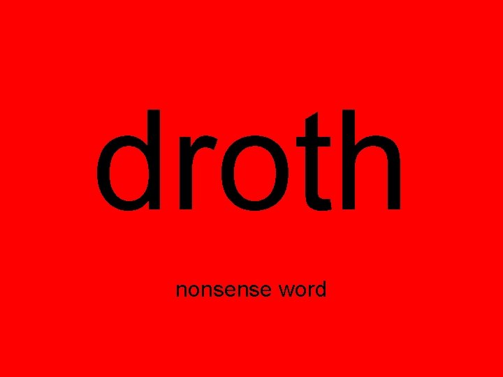 droth nonsense word 