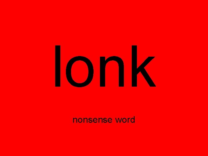 lonk nonsense word 