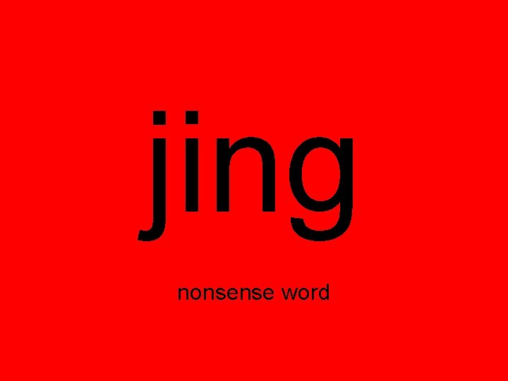 jing nonsense word 