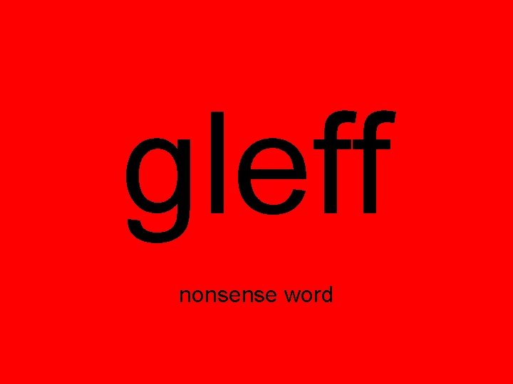 gleff nonsense word 