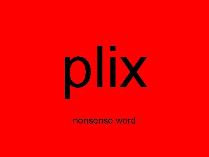 plix nonsense word 