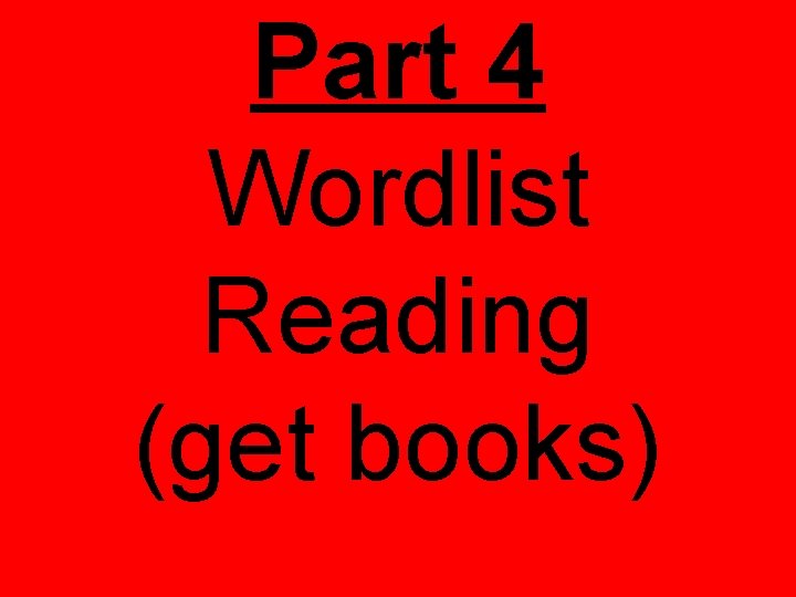 Part 4 Wordlist Reading (get books) 