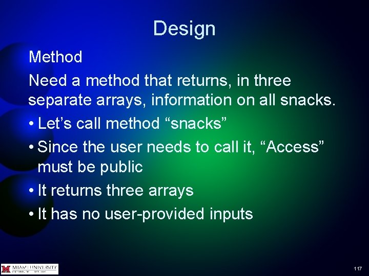 Design Method Need a method that returns, in three separate arrays, information on all