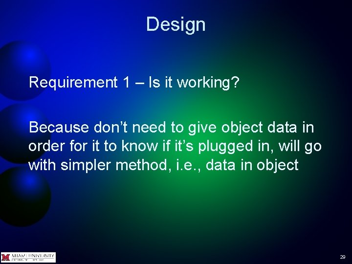 Design Requirement 1 – Is it working? Because don’t need to give object data