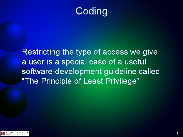 Coding Restricting the type of access we give a user is a special case